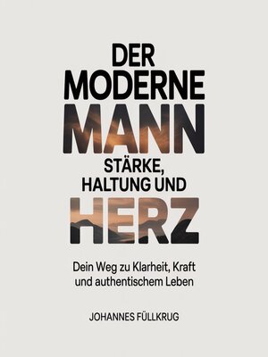 cover image of Der moderne Mann--Stärke, Haltung und Herz